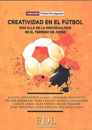 Creatividad en el fútbol más allá de la individualidad, Miguel Fernández - FDL. FUTBOL DE LIBRO