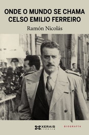 XERAIS, Onde o mundo se chama Celso Emilio Ferreiro, Ramón Nicolás Rodríguez - XERAIS