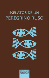 Relatos de un peregrino ruso, Anónimo - SIGUEME