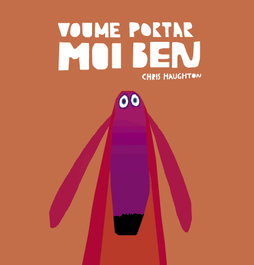 Voume portar moi ben, Chris Haughton - NUBEOCHO