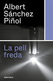 La pell freda, Albert Sánchez Piñol - DEBUTXACA