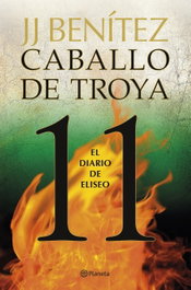 PLANETA, El diario de Eliseo. Caballo de Troya 11, J. J. Benítez - PLANETA