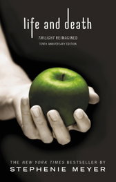 Life and Death: Twilight Reimagined, Stephenie Meyer - LITTLE BROWN