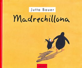 LOGUEZ EDICIONES, Madre chillona - Jutta Bauer