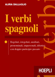 ULRICO HOEPLI, I verbi spagnoli - ULRICO HOEPLI