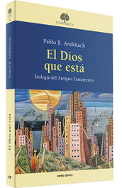 El Dios que está, Pablo R. Andiñach - VERBO DIVINO