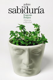 Sobre la sabiduría, Eugenio Borgna - ALIANZA