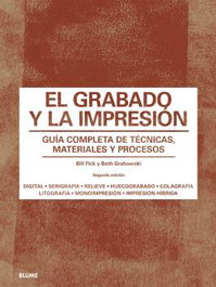 El grabado y la impresión, Beth Grabowski - BLUME