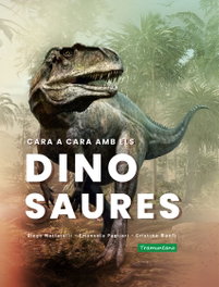 Cara a cara amb els dinosaures, Diego Mattarelli - TRAMUNTANA