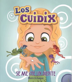LOS CUIDIX, SE ME CAE UN DIENTE, Maite Urchueguia - LOS CUIDIX