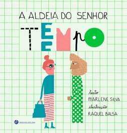 A Aldeia do Senhor Tempo, Marlene Silva - TRINTA POR UMA LINHA