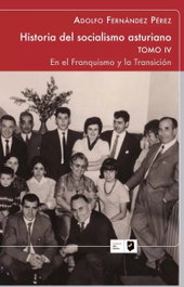 Historia del socialismo asturiano. Tomo IV, Adolfo Fernandez Perez - KRK Ediciones