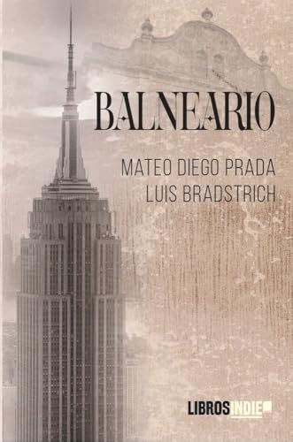 Balneario, Luis Bradstrich/ Mateo Diego Prada - Editorial Indie