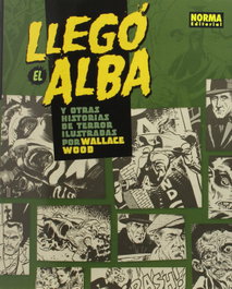 Llego El Alba, Wallace Wood - NORMA EDITORIAL