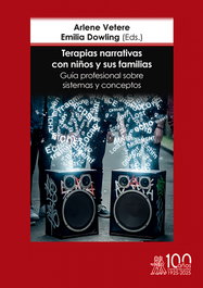 Terapias narrativas con niños y sus familias, Arlene Vetere / Emilia Dowling - MORATA EDITORIAL