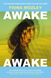 Awake Awake, Fiona Mozley - JOHN MURRAY PRESS