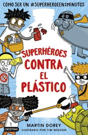 Superhéroes contra el plástico, Martin Dorey - DESTINO INFILANTIL