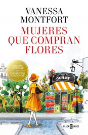 Mujeres que compran flores, Vanessa Montfort - PLAZA & JANES