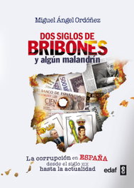 Dos Siglos de Bribones y Algún Malandrin, Miguel Angel Ordoñez - EDAF EDITORIAL