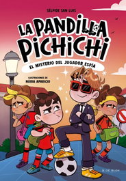 B DE BLOK La Pandilla Pichichi 4 - El misterio del jugador espía, Sélpide San Luis - B DE BLOK