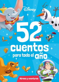 Disney. 52 cuentos para todo el año. Héroes y aventuras, Disney - DISNEY LIBROS