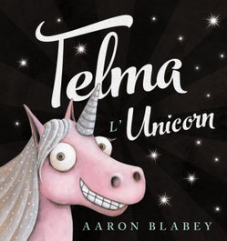 BARCANOVA, TELMA L´UNICORN, Aaron Blabey