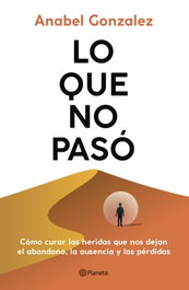 Lo que no pasó, Anabel Gonzalez - PLANETA