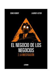 Astisendo Grupo Editorial, S.L. EL NEGOCIO DE LOS NEGOCIOS 02. LA INVESTIGACION