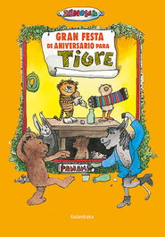 KALANDRAKA, Gran festa de aniversario para tigre - Janosch