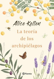 PLANETA, La teoría de los archipiélagos, Alice Kellen - PLANETA