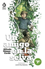 EDELVIVES, Un amigo en la selva.(ad.verde), Alfredo Gómez Cerda - EDELVIVES