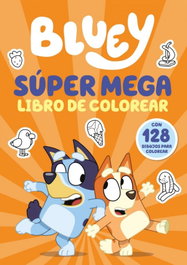 Bluey. Actividades - Súper mega libro de colorear, Bluey - BEASCOA
