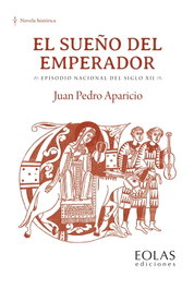 El sueño del emperador, Juan Pedro Aparicio - EOLAS