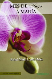 Mes de Mayo a María, Rafael María López Melus - EDIBESA