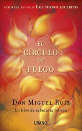 Círculo de fuego, Miguel Ruiz - URANO EDITORIAL