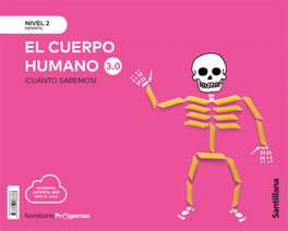 Santillana, Cuánto sabemos nivel 2 cuerpo humano 3.0 - Santillana