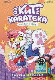 BEASCOA Kat Karateca y el Kata Club (Kat Karateca 1)