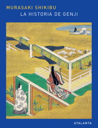 La historia de Genji. Vol. I, Murasaki Shikibu - ATALANTA EDITORIAL