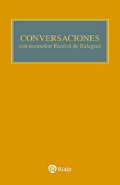 Conversaciones con mons. Escrivá de Balaguer, Josemaría Escrivá de Balaguer - RIALP