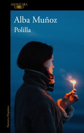 Polilla, Alba Muñoz - ALFAGUARA