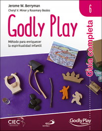 Guía completa de Godly Play - Vol. 6, Jerome W. Berryman - SAN PABLO EDITORIAL