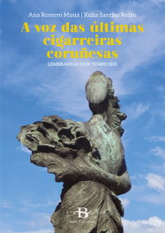 BAIA A voz das últimas cigarreiras coruñesas, Ana Romero Masiá