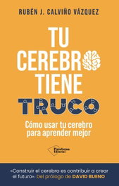 Tu cerebro tiene truco, PLATAFORMA EDITORIAL - PLATAFORMA EDITORIAL