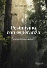 Pesimismo con esperanza, Mara van der Lugt - SHACKLETON BOOKS