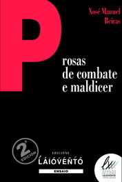 Prosas de combate e maldicer (2ª Ed.), Xosé Manuel Beiras Torrado - LAIOVENTO (IBD)