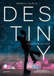 Destiny, Monica García - MONTENA