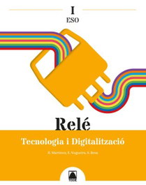 TECNOLOGIA DIGITALIZACION 1 ESO RELE I, AA.VV - TEIDE