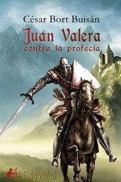 Juan Valera contra la profecía, César Bort Buisán - Editorial Adarve