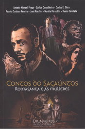 CONTOS DO SACAÚNTOS, Antonio Manuel Fraga; Carlos Silva Carvalheira; Carlos E. Silva; Fausta Cardoso; José Rosillo; Mariña Pérez; Xesús Constela - FUNDACION VICENTE RISCO