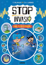 EDEBE STOP INVASIÓ. UNA PIZZA ESPACIAL